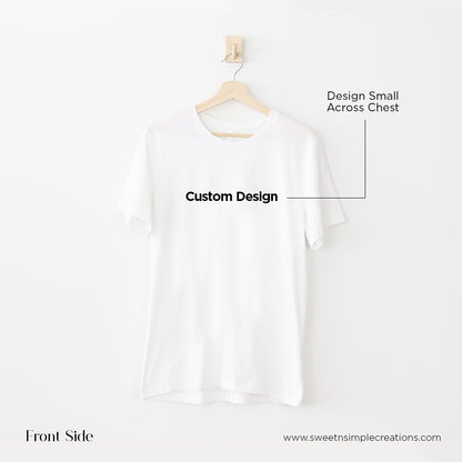 Custom Design - T-Shirt